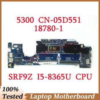 Za DELL 5300 CN-05D551 05D551 5D551 Z SRF9Z I5-8365U CPU Mainboard 18780-1 Prenosni računalnik z Matično ploščo 100% Popolnoma Preizkušen, ki Delajo Dobro